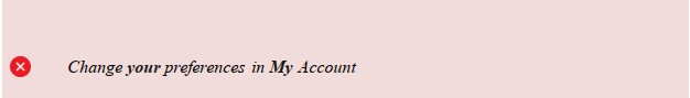 Example showing "Change your preferences in My Account" text